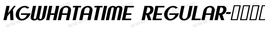 KGWhatATime Regular字体转换